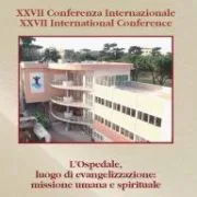 Città del Vaticano: XXVII Conferenza internazionale del P.C.Operatori Sanitari