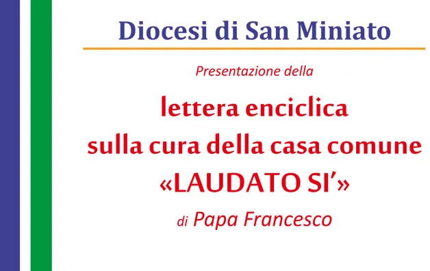 Incontro sull'Enciclica Laudato Si' il 3 novembre a S. Croce S/A