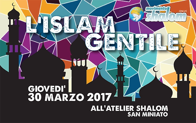 L'Islam gentile – il 30 marzo all'Atelier Shalom