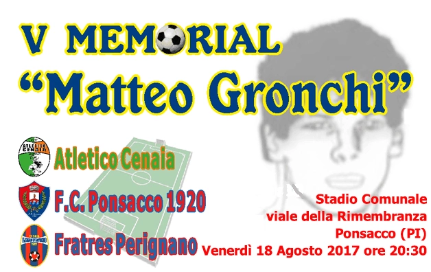 V Memorial Matteo Gronchi – 18 Agosto 2017
