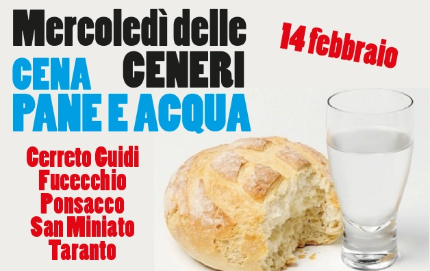 Cena del Mercoledì delle Ceneri a pane e acqua – 14 febbraio