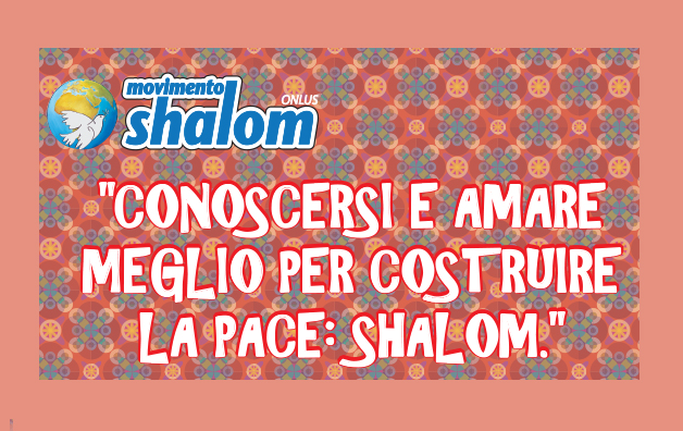 Conoscersi e amare meglio per costruire la pace: Shalom
