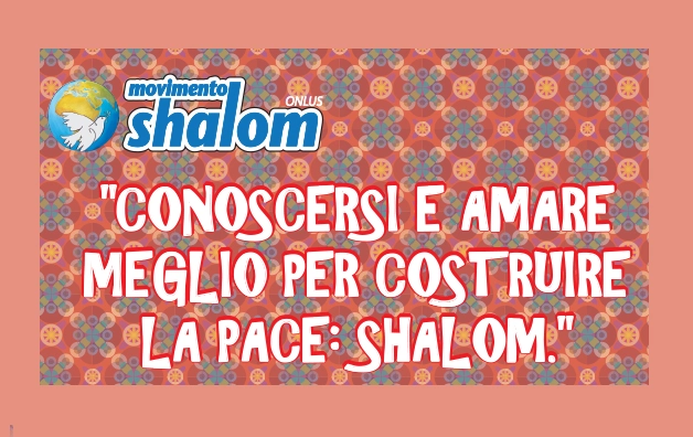 Conoscersi e amare meglio per costruire la pace: Shalom