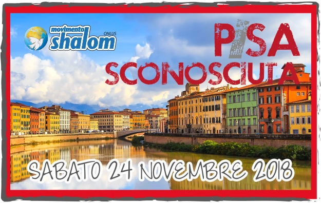 Pisa sconosciuta – sabato 24 novembre