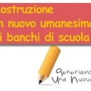 Corso di formazione per docenti "La costruzione di un nuovo umanesimo tra i banchi di scuola"