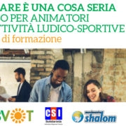 GIOCARE È UNA COSA SERIA – Corso per animatori