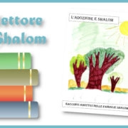 L’adozione e Shalom
