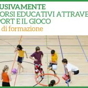 INCLUSIVAMENTE – Percorsi educativi attraverso lo sport e il gioco