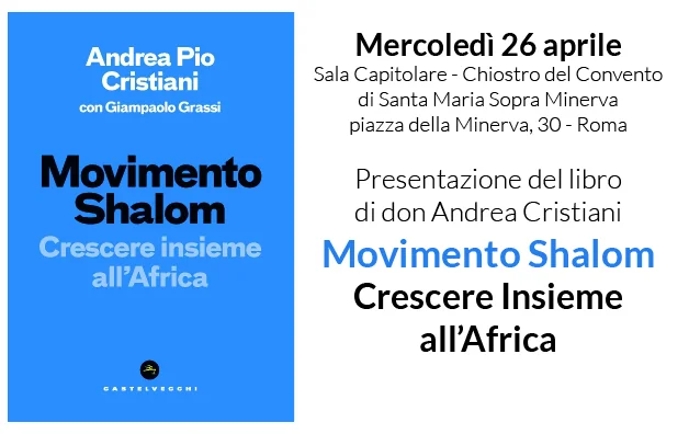 Presentazione del libro “Movimento Shalom. Crescere insieme all’Africa” a Roma il 26/04