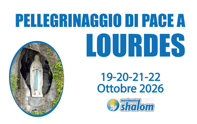 Pellegrinaggio di pace a Lourdes – dal 19 al 22 ottobre 2026